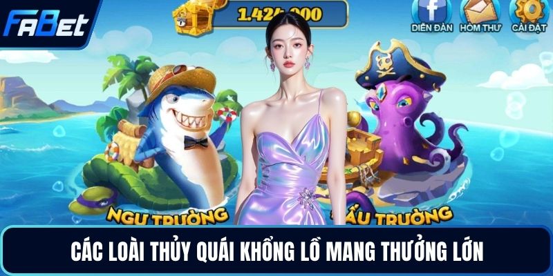 Các loài thủy quái khổng lồ mang thưởng lớn