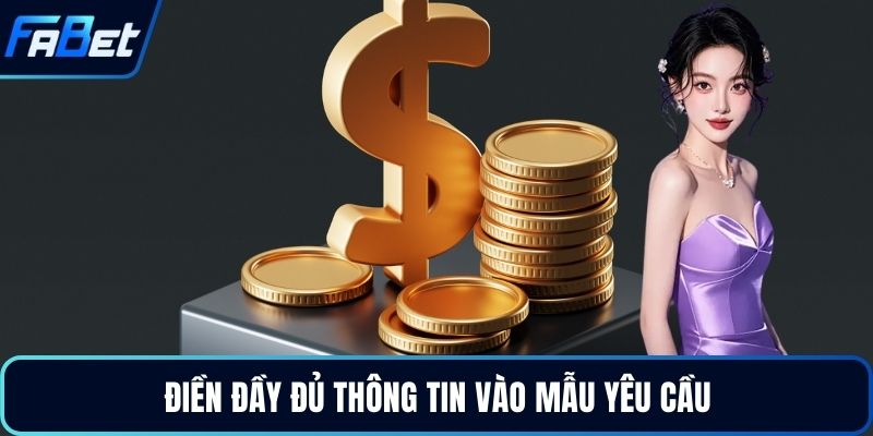 Điền đầy đủ thông tin vào mẫu yêu cầu