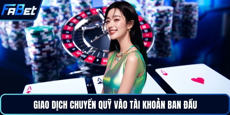 Giao dịch chuyển quỹ vào tài khoản ban đầu