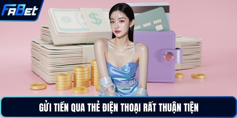 Gửi tiền qua thẻ điện thoại rất thuận tiện