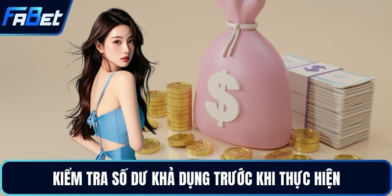 Kiểm tra số dư khả dụng trước khi thực hiện