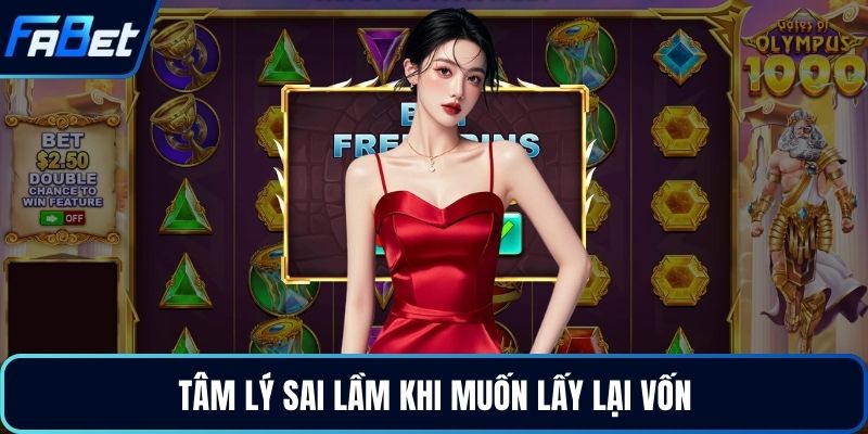 Tâm lý sai lầm khi muốn lấy lại vốn