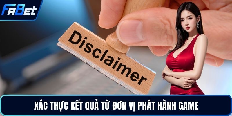 Xác thực kết quả từ đơn vị phát hành game